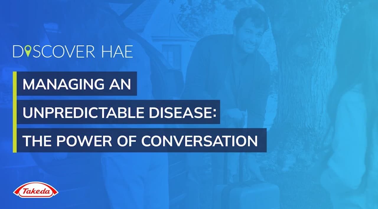 Managing an unpredictable disease, HAE webinar.